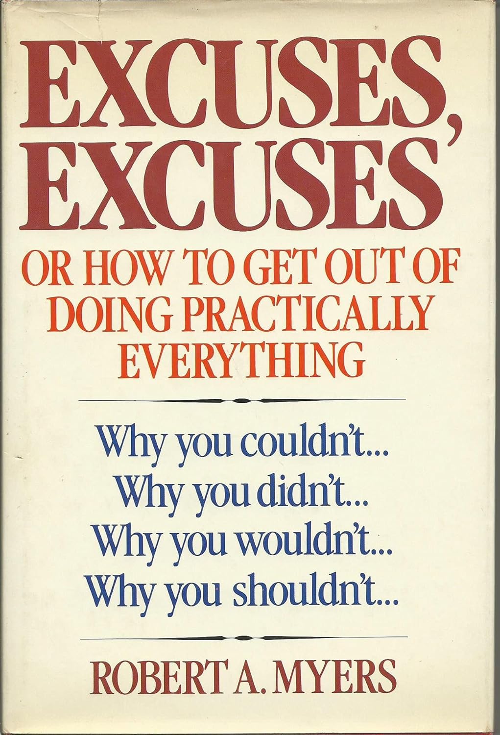 Excuses, excuses.